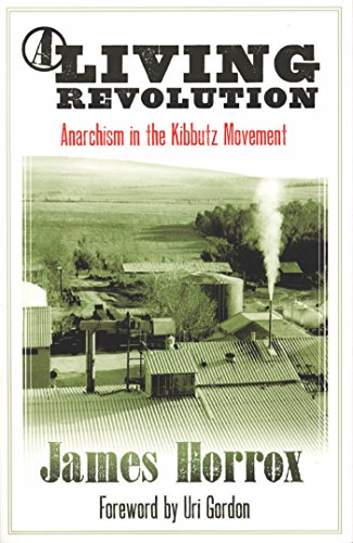 Imagen de archivo de A Living Revolution: Anarchism in the Kibbutz Movement a la venta por Last Word Books