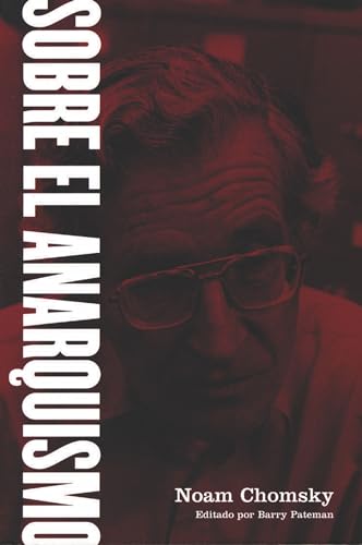 Sobre el Anarquismo (Spanish Edition) (9781904859956) by Chomsky, Noam
