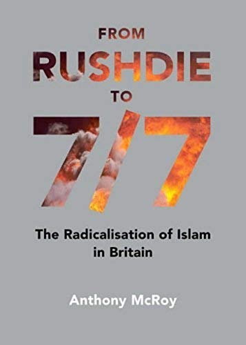 Beispielbild fr From Rushdie to 7/7: The Radicalisation of Islam in Britain zum Verkauf von Camilla's Bookshop