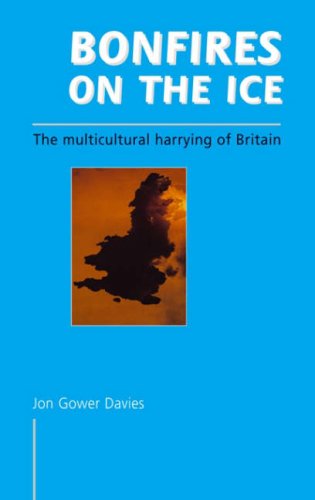 Beispielbild fr Bonfires on the Ice: The Multicultural Harrying of Britain zum Verkauf von WorldofBooks