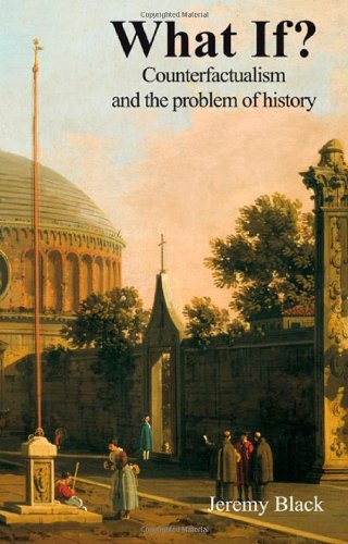 Beispielbild fr What If?: Counterfactualism and the Problem of History zum Verkauf von WorldofBooks