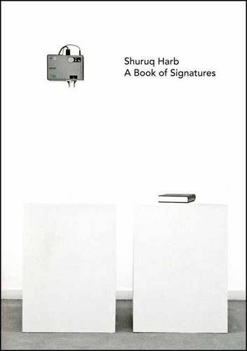 Beispielbild fr Shuruq Harb: A Book Of Signatures zum Verkauf von GreatBookPrices