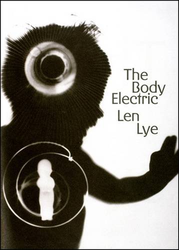 9781904864677: The Body Electric: Len Lye