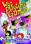 Beispielbild fr Wet Playtime Games: Rainy Day Resources for Calmer Classrooms (Learning Through Action S.) zum Verkauf von WorldofBooks