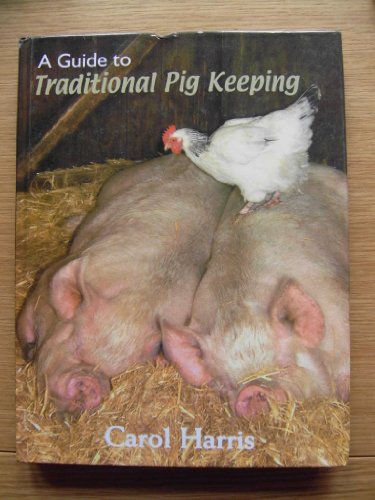 Stock image for A Guide to Traditional Pig Keeping for sale by WorldofBooks