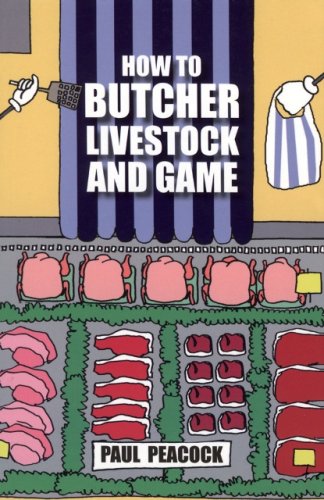 Beispielbild fr How to Butcher Livestock and Game zum Verkauf von AwesomeBooks