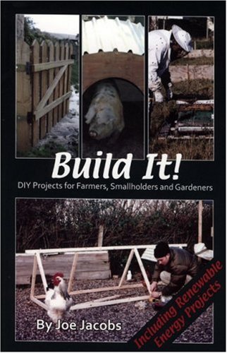 Imagen de archivo de Build It!: DIY Projects for Farmers, Smallholders and Gardeners a la venta por ThriftBooks-Atlanta