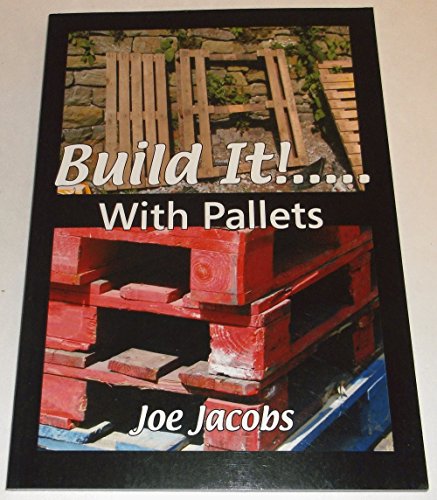 Stock image for Build It! With Pallets for sale by SecondSale