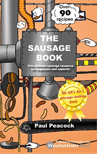 Imagen de archivo de The Sausage Book: The ultimate sausage resource for beginners and experts a la venta por Bulk Book Warehouse