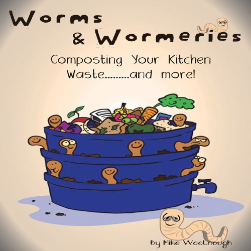 9781904871705: Worms and Wormeries: Composting Your Kitchen Waste..and More!