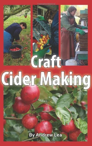 Beispielbild fr Craft Cider Making zum Verkauf von Reliant Bookstore