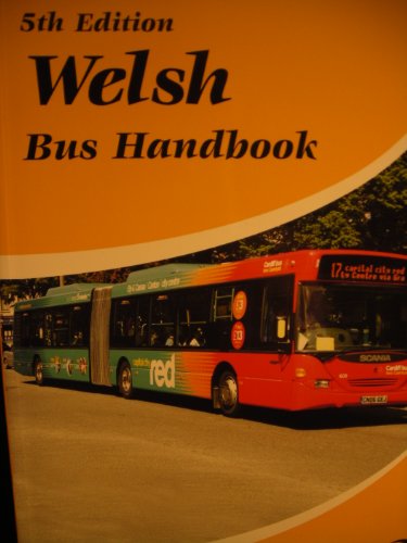 Stock image for The Welsh Bus Handbook - 5th Edition 2008 for sale by Harry Righton