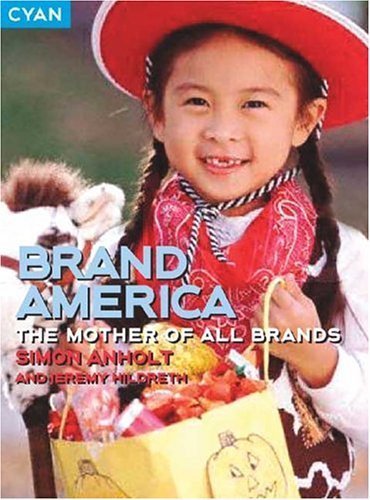 Imagen de archivo de Brand America: The Mother of All Brands (Great Brand Stories series) a la venta por Wonder Book