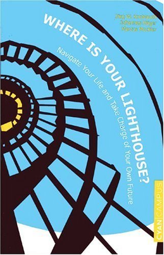 Beispielbild fr Where Is Your Lighthouse: Navigate Your Life and Take Charge of Your Own Future zum Verkauf von WorldofBooks