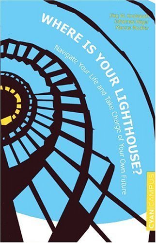 Stock image for Where Is Your Lighthouse: Navigate Your Life and Take Charge of Your Own Future for sale by Y-Not-Books