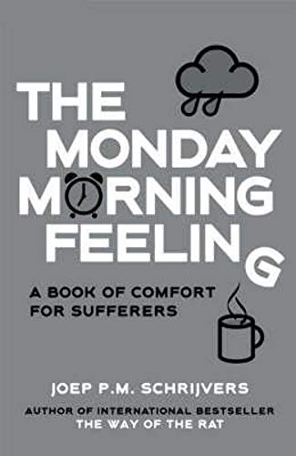 Stock image for The Monday Morning Feeling: A Book of Comfort for Sufferers for sale by MusicMagpie