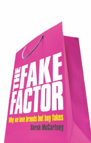 Beispielbild fr The Fake Factor: Why we love brands but buy fakes zum Verkauf von WorldofBooks