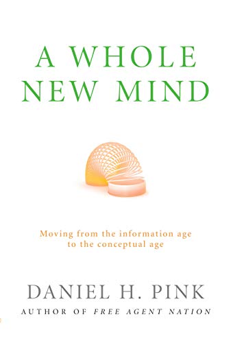 9781904879572: A Whole New Mind: How to Thrive in the New Conceptual Age