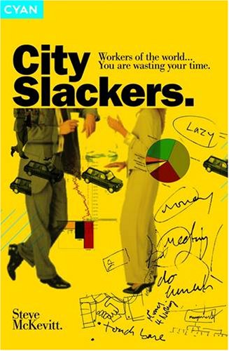 Stock image for City Slackers: Workers of the world. You are wasting your time! for sale by WorldofBooks