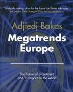 Beispielbild fr Megatrends Europe: The Future of a Continent And Its Impact on The World zum Verkauf von Hamelyn