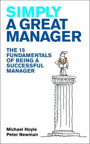 Stock image for Simply a Great Manager: The 15 Fundamentals of Being a Successful Manager for sale by HPB-Emerald