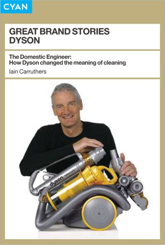 Stock image for Great Brand Stories Dyson: The domestic engineer - How Dyson changed the meaning of cleaning for sale by WorldofBooks
