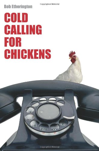 Beispielbild fr Cold Calling for Chickens zum Verkauf von Better World Books
