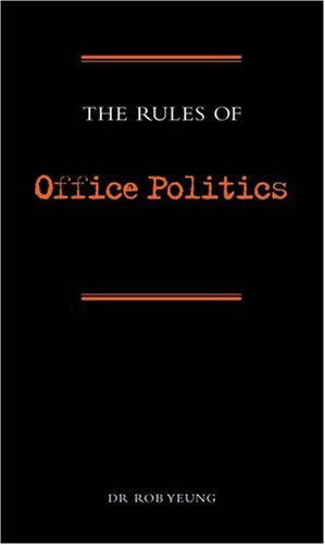 Stock image for The Rules of Office Politics for sale by Reuseabook