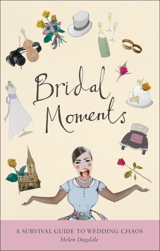 Beispielbild fr Bridal Moments : A Survival Guide to Wedding Chaos zum Verkauf von Better World Books