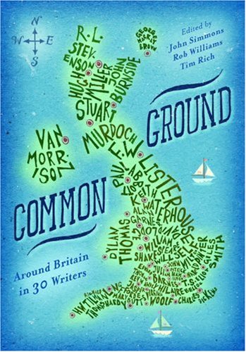 Beispielbild fr Common Ground: Around Britain in 30 Writers zum Verkauf von AwesomeBooks