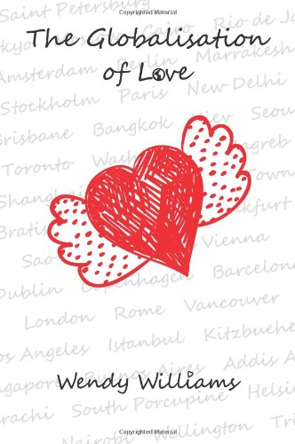 Imagen de archivo de The Globalisation of Love - a book about multicultural romance and marriage a la venta por Better World Books