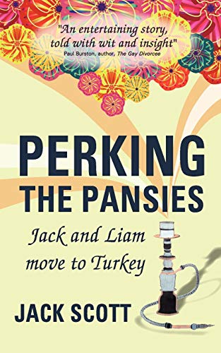 Beispielbild fr Perking the Pansies - Jack and Liam Move to Turkey zum Verkauf von WorldofBooks