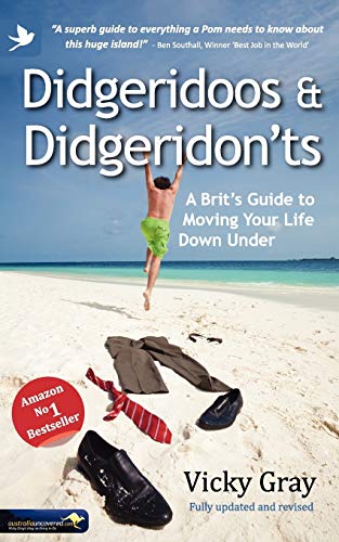 Imagen de archivo de Didgeridoos and Didgeridon'ts: A Brit's Guide to Moving Your Life Down Under - Second Edition a la venta por WorldofBooks