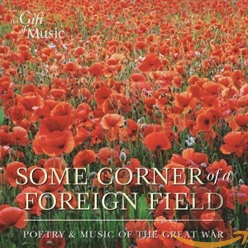 Imagen de archivo de Some Corner of a Foreign Field: Poetry and Music of the Great War a la venta por WorldofBooks