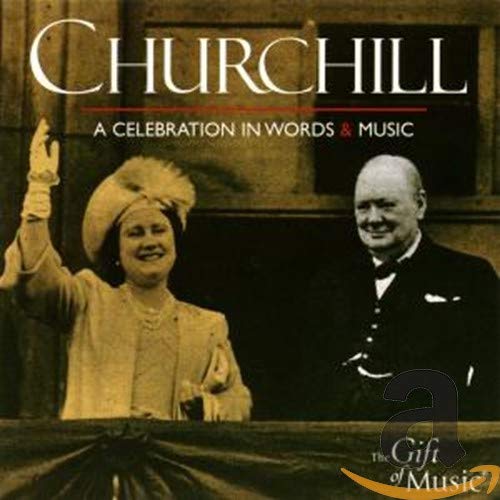 Beispielbild fr Churchill: A Celebration in Words and Music zum Verkauf von WorldofBooks