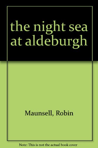 Beispielbild fr The Night Sea at Aldeburgh zum Verkauf von Blackwell's