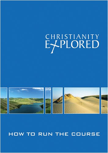 Imagen de archivo de Christianity Explored: How to Run the Course a la venta por WorldofBooks