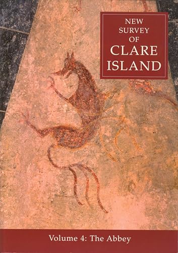 Stock image for New Survey of Clare Island: v. 4: Abbey: The Abbey for sale by Colin Martin Books