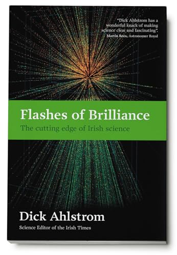 9781904890157: Flashes of Brilliance: The Cutting Edge of Irish Science