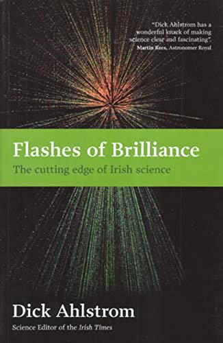 Stock image for Flashes of Brilliance: The Cutting Edge of Irish Science for sale by WorldofBooks