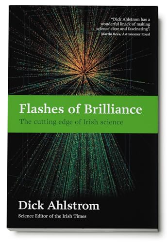 Stock image for Flashes of Brilliance: The Cutting Edge of Irish Science for sale by WorldofBooks