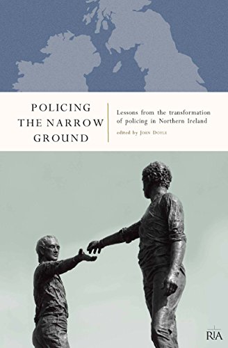 Stock image for Policing the Narrow Ground: Lessons from the Transformation of Policing in Northern Ireland for sale by Revaluation Books