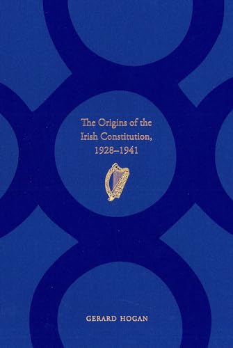 The Origins of the Irish Constitution, 1928-1941