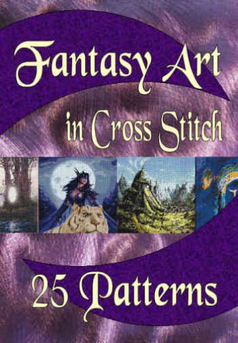 Fantasy Art in Cross Stitch Book of 25 Patterns (9781904891413) by Thomas; R