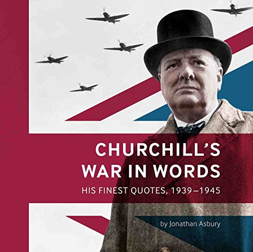 Stock image for Churchill's War in Words: His Finest Quotes, 1939-1945 for sale by SecondSale