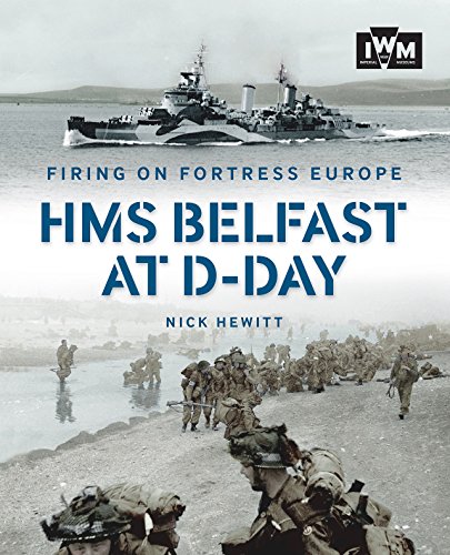 9781904897576: FIRING ON FORTRESS EUROPE: HMS Belfast at D-Day