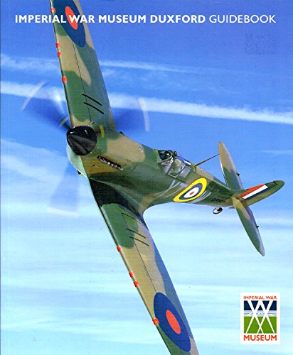 Imagen de archivo de Imperial War Museum Duxford Souvenir Guide a la venta por Better World Books: West