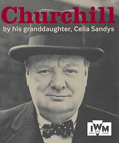 9781904897774: Churchill: By His Granddaughter, Celia Sandys