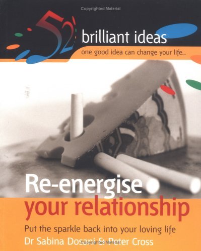 Re-Energise Your Relationship: Put the Sparkle Back into Your Love Life (9781904902133) by Sabina Dosani