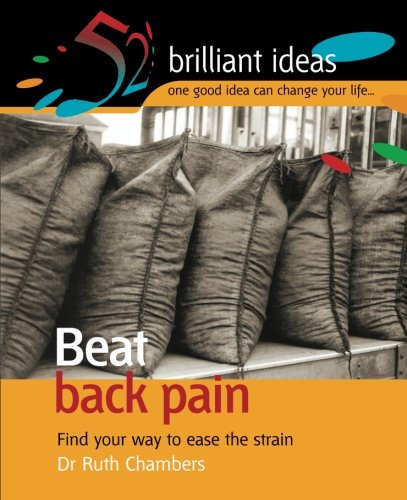 Beat Back Pain, 52 Brilliant Ideas